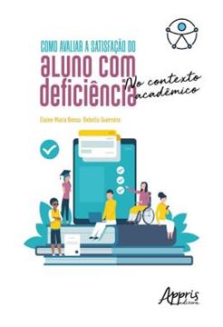 Imagem de COMO AVALIAR A SATISFACAO DO ALUNO COM DEFICIENCIA NO CONTEXTO ACADEMICO