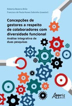 Imagem de CONCEPCOES DE GESTORES A RESPEITO DE COLABORADORES COM DIVERSIDADE FUNCIONAL - ANALISE INTEGRATIVA DE DUAS PESQUISAS