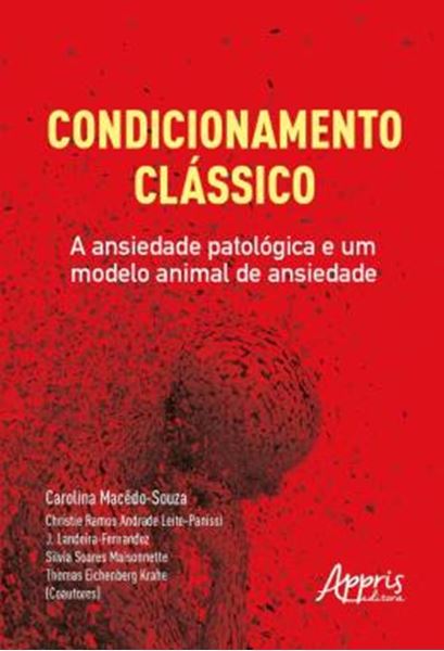 Picture of CONDICIONAMENTO CLASSICO: A ANSIEDADE PATOLOGICA E UM MODELO ANIMAL DE ANSIEDADE