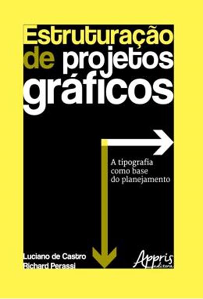 Picture of ESTRUTURACAO DE PROJETOS GRAFICOS: A TIPOGRAFIA COMO BASE DO PLANEJAMENTO