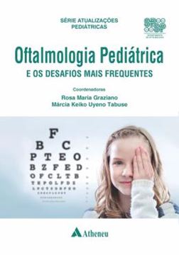 Imagem de OFTALMOLOGIA PEDIATRICA E OS DESAFIOS MAIS FREQUENTES
