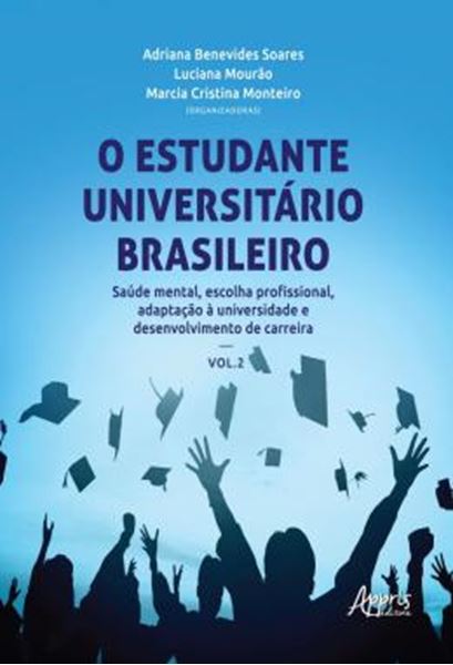 Picture of O ESTUDANTE UNIVERSITARIO BRASILEIRO: SAUDE MENTAL, ESCOLHA PROFISSIONAL, ADAPTACAO A  UNIVERSIDADE E DESENVOLVIMENTO DE CARREIRA