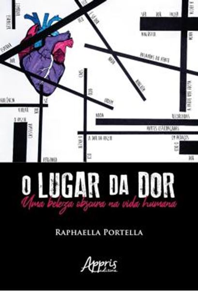 Picture of O LUGAR DA DOR - UMA BELEZA OBSCURA NA VIDA HUMANA