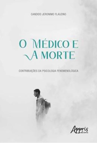 Picture of O MEDICO E A MORTE: CONTRIBUICOES DA PSICOLOGIA FENOMENOLOGICA