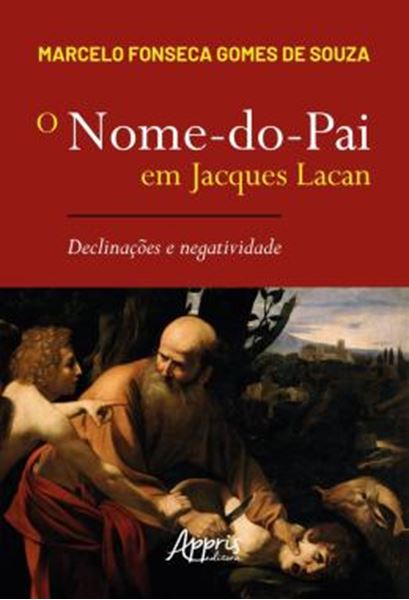 Picture of O NOME-DO-PAI EM JACQUES LACAN - DECLINACOES E NEGATIVIDADE