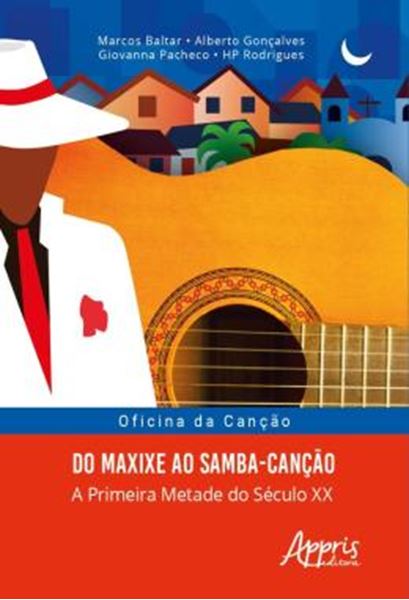 Picture of OFICINA DA CANCAO: DO MAXIXE AO SAMBA-CANCAO; A PRIMEIRA METADE DO SECULO XX