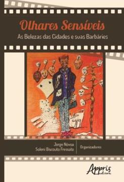 Imagem de OLHARES SENSIVEIS - AS BELEZAS DAS CIDADES E SUAS BARBARIES