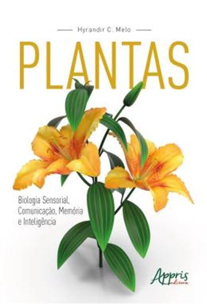 Picture of PLANTAS - BIOLOGIA SENSORIAL, COMUNICACAO, MEMORIA E INTELIGENCIA