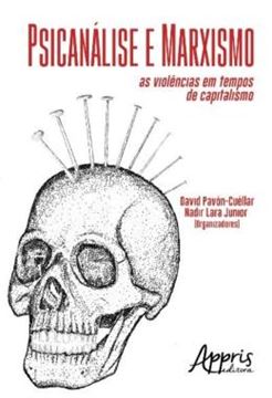 Imagem de PSICANALISE E MARXISMO - AS VIOLENCIAS EM TEMPOS DE CAPITALISMO