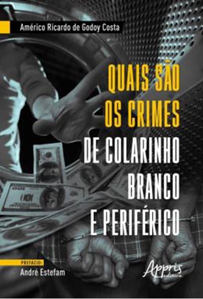 Picture of QUAIS SAO OS CRIMES DE COLARINHO BRANCO E PERIFERICO