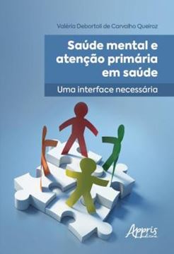 Imagem de SAUDE MENTAL E ATENCAO PRIMARIA EM SAUDE - UMA INTERFACE NECESSARIA