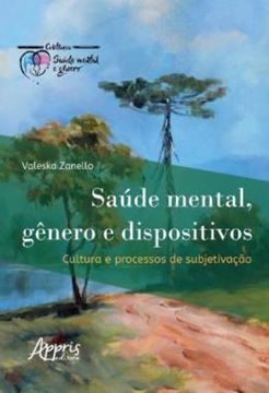 Imagem de SAUDE MENTAL, GENERO E DISPOSITIVOS - CULTURA E PROCESSOS DE SUBJETIVACAO