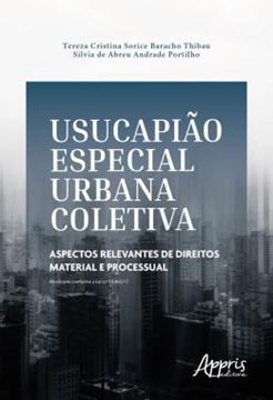 Imagem de USUCAPIAO ESPECIAL URBANA COLETIVA - ASPECTOS RELEVANTES DE DIREITOS MATERIAL E PROCESSUAL