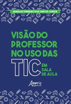 Imagem de VISAO DO PROFESSOR NO USO DAS TIC EM SALA DE AULA