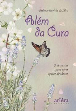 Imagem de ALEM DA CURA - O DESPERTAR PARA VIVER APESAR DO CANCER