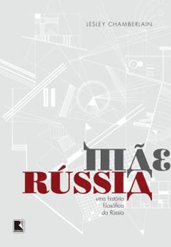 Imagem de MAE RUSSIA - UMA HISTORIA FILOSOFICA DA RUSSIA