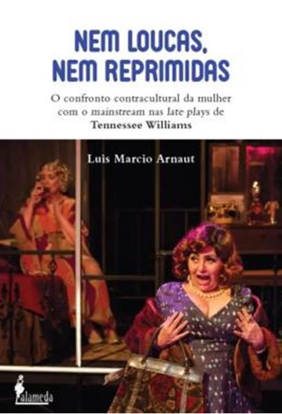 Picture of NEM LOUCAS, NEM REPRIMIDAS - O CONFRONTO CONTRACTUAL DA MULHER COM MAINSTREAM NAS LATE PLAYSDE TENNESSEE WILLIAMS