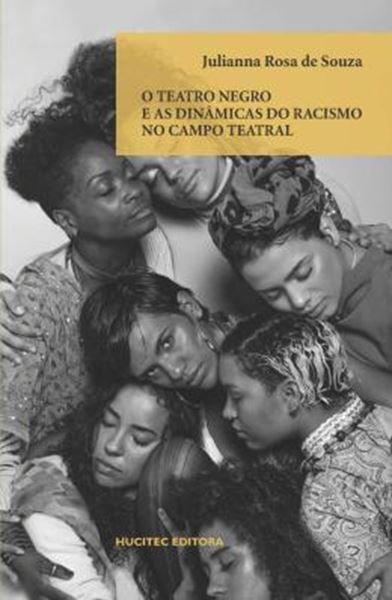 Picture of O TEATRO NEGRO E AS DINAMICAS DO RACISMO NO CAMPO TEATRAL