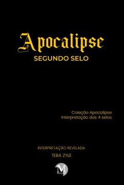 Imagem de APOCALIPSE – SEGUNDO SELO COLECAO APOCALIPSE – INTERPRETACAO DOS 4 SELOS