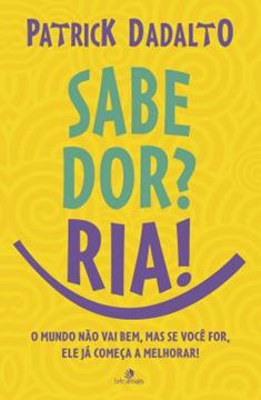 Imagem de SABE DOR? RIA! SABE DOR RIA
