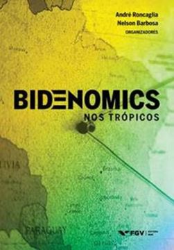 Imagem de BIDENOMICS NOS TROPICOS