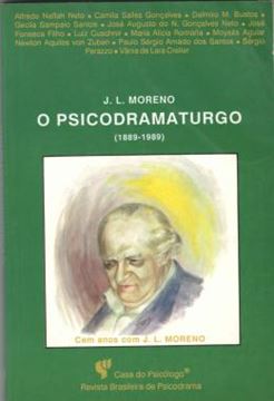 Imagem de J. L. MORENO - O PSICODRAMATURGO (1889-1989) - CEM ANOS COM J. L. MORENO