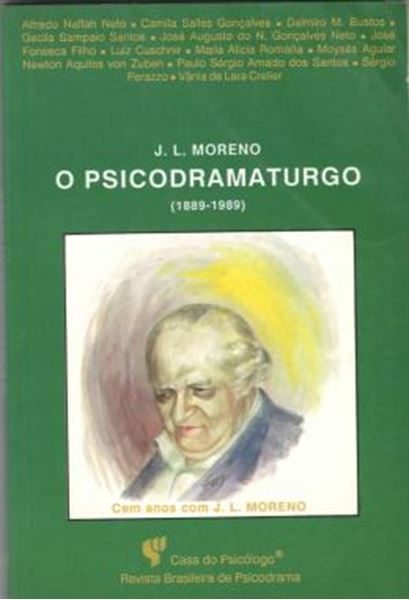 Picture of J. L. MORENO - O PSICODRAMATURGO (1889-1989) - CEM ANOS COM J. L. MORENO