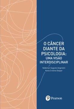 Imagem de O CANCER DIANTE DA PSICOLOGIA - UMA VISAO INTERDISCIPLINAR