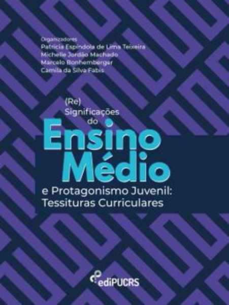 Picture of (RE)SIGNIFICACOES DO ENSINO MEDIO E PROTAGONISMO JUVENIL