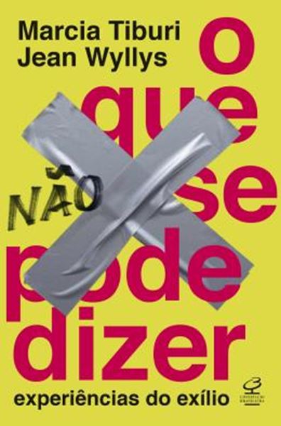 Picture of O QUE NAO SE PODE DIZER: EXPERIENCIAS DO EXILIO