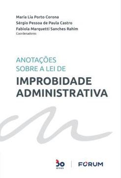 Imagem de ANOTACOES SOBRE A LEI DE IMPROBIDADE ADMINISTRATIVA