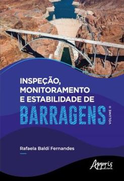 Imagem de INSPECAO, MONITORAMENTO E ESTABILIDADE DE BARRAGENS - VOLUME II