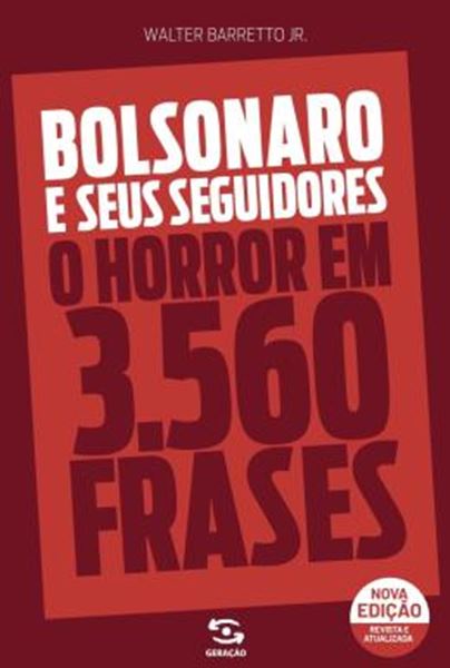Picture of BOLSONARO E SEUS SEGUIDORES - O HORROR EM 3.560 FRASES