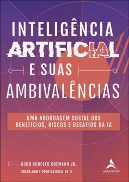 Picture of INTELIGENCIA ARTIFICIAL E SUAS AMBIVALENCIAS