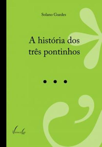 Picture of A HISTORIA DOS TRES PONTINHOS