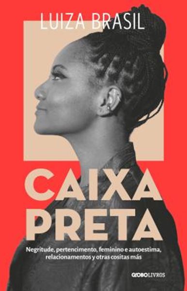 Picture of CAIXA PRETA - NEGRITUDE, PERTENCIMENTO, FEMININO E AUTOESTIMA, RELACIONAMENTOS Y OTRAS COSITAS MÁS