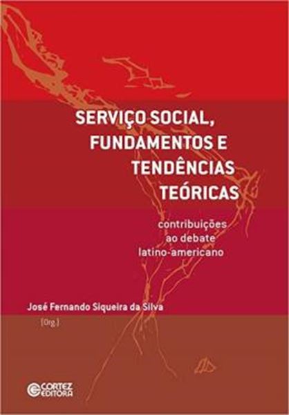Picture of SERVICO SOCIAL, FUNDAMENTOS E TENDENCIAS TEORICAS: CONTRIBUICOES AO DEBATE LATINO-AMARICANO