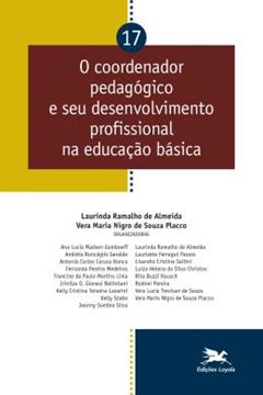 Imagem de O COORDENADOR PEDAGOGICO E SEU DESENVOLVIMENTO PROFISSIONAL NA EDUCACAO BASICA - VOL. 17