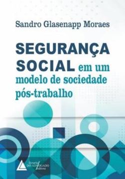 Imagem de SEGURANCA SOCIAL EM UM MODELO DE SOCIEDADE POS-TRABALHO