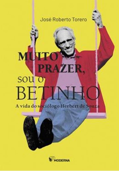 Picture of MUITO PRAZER, SOU O BETINHO - A VIDA DO SOCIÓLOGO HERBERT DE SOUZA
