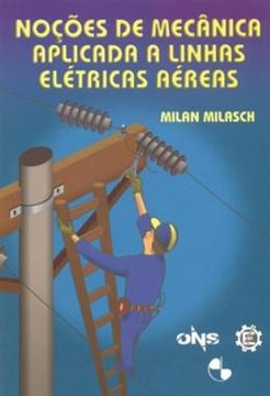 Imagem de NOCOES DE MECANICA APLICADA A LINHAS ELETRICAS AEREAS