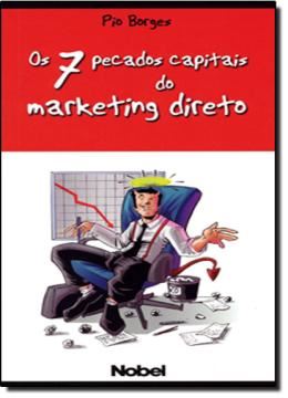 Imagem de 7 PECADOS CAPITAIS DO MARKETING DIRETO, OS