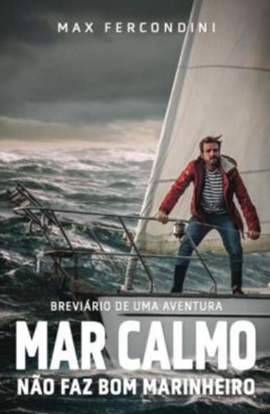 Picture of MAR CALMO NAO FAZ BOM MARINHEIRO