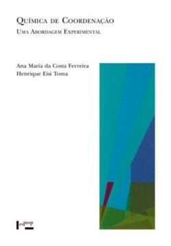 Imagem de QUIMICA DE COORDENACAO - VOLUME 1 - UMA ABORDAGEM EXPERIMENTAL