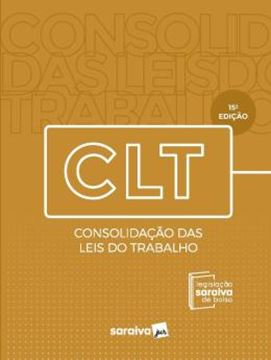 Imagem de COLECAO LEGISLACAO SARAIVA DE BOLSO - SARAIVA - CLT - CONSOLIDACAO DAS LEIS DO TRABALHO  - 15ª ED 2023
