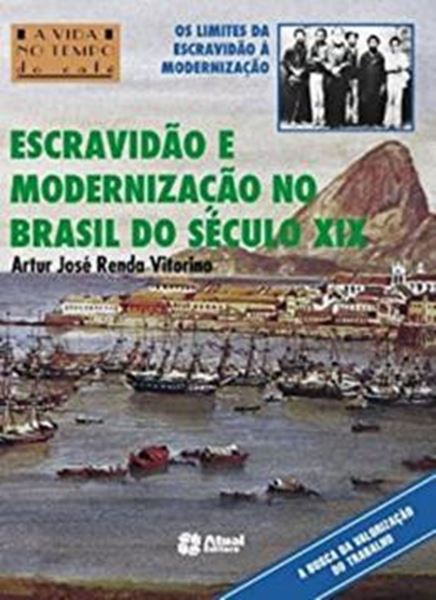 Picture of ESCRAVIDAO E MODERNIZACAO NO BRASIL DO SECULO XIX - 3ª ED
