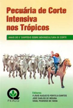 Imagem de PECUARIA DE CORTE INTENSIVA NOS TROPICOS - ANAIS DO 5 SIMPOSIO SOBRE BOVINOCULTURA DE CORTE