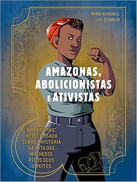 Imagem de AMAZONAS, ABOLICIONISTAS E ATIVISTAS