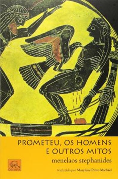 Picture of PROMETEU, OS HOMENS E OUTROS MITOS 4ª ED.