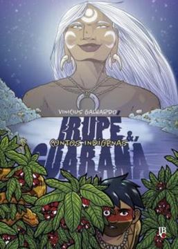 Imagem de CONTOS INDIGENAS - IRUPE E GUARANA